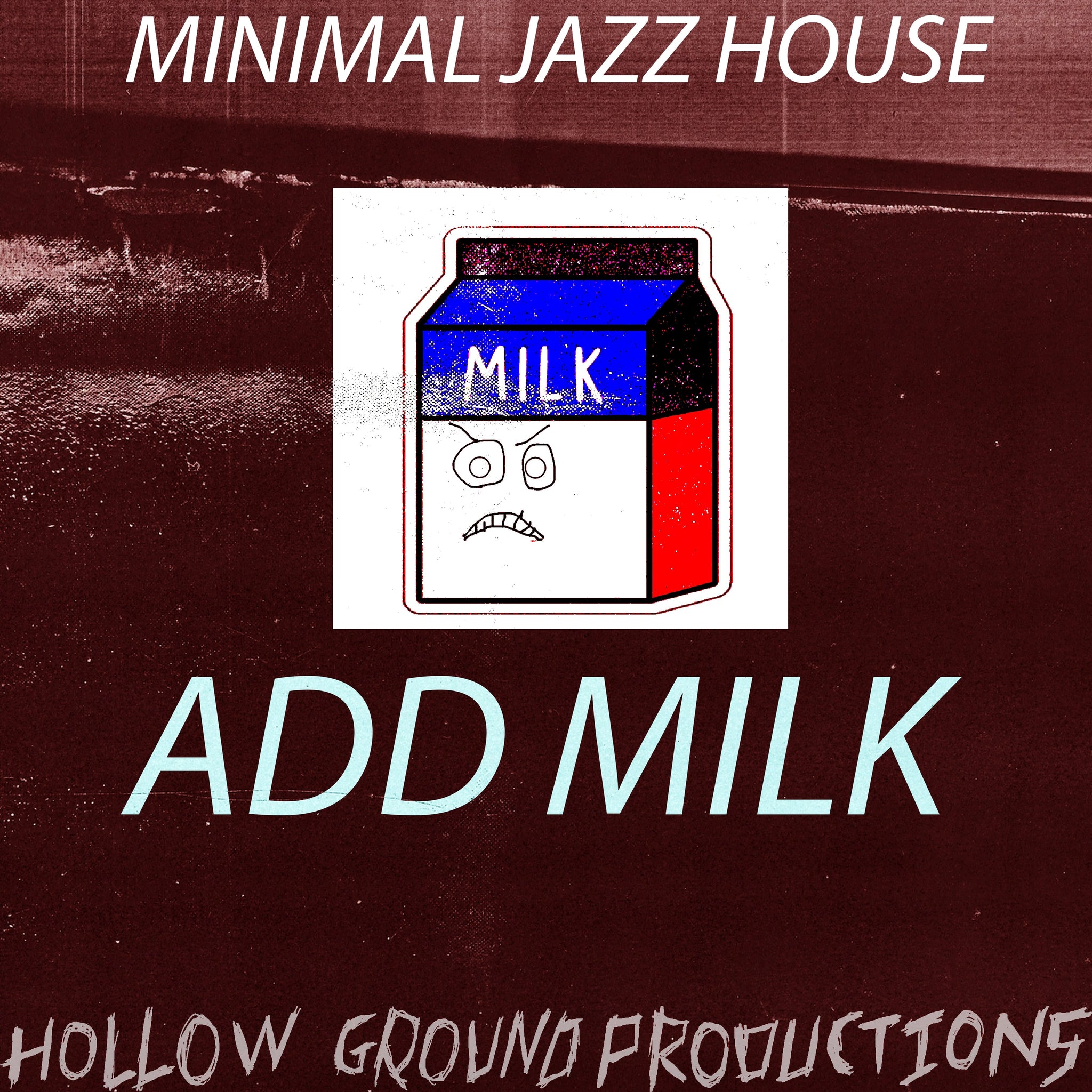 Add Milk - Hollow Ground Productions (Wukah) - Scraps Audio
