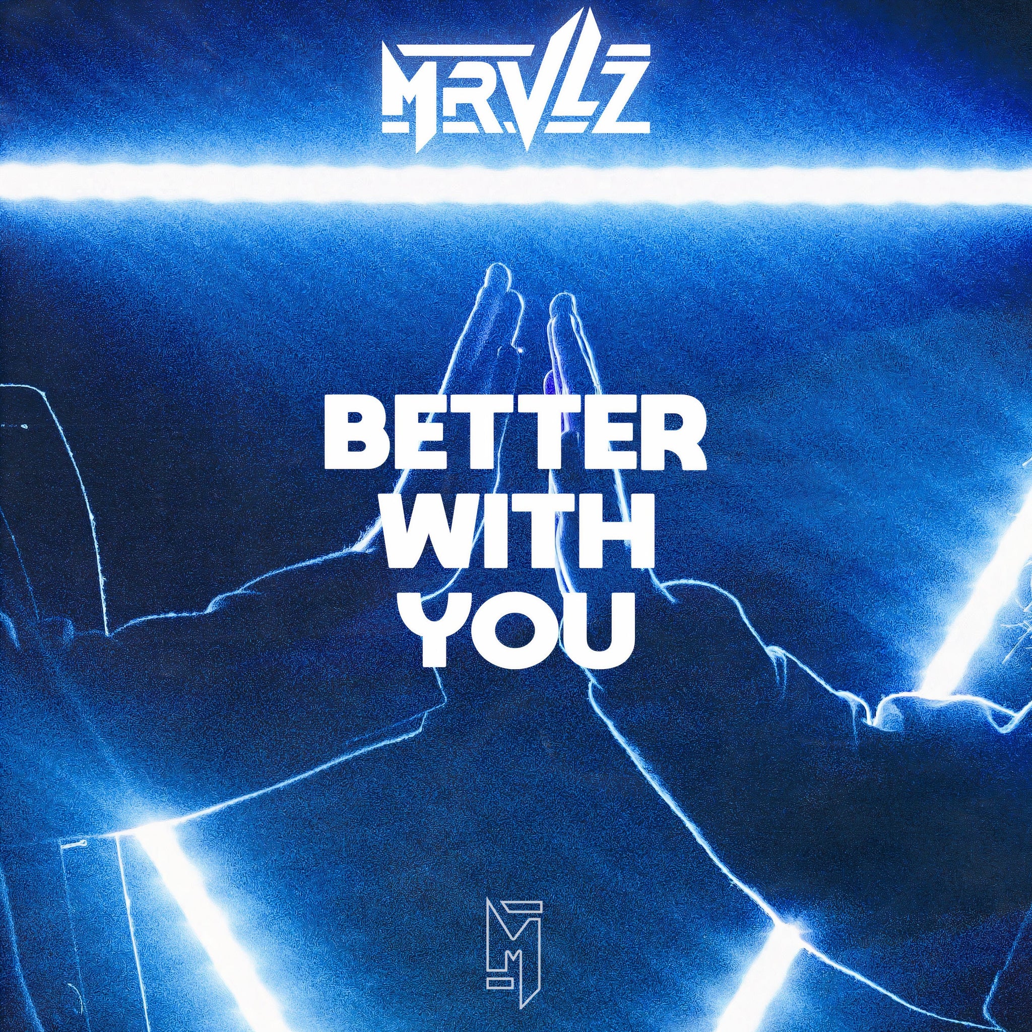 Better With You - MRVLZ - Scraps Audio