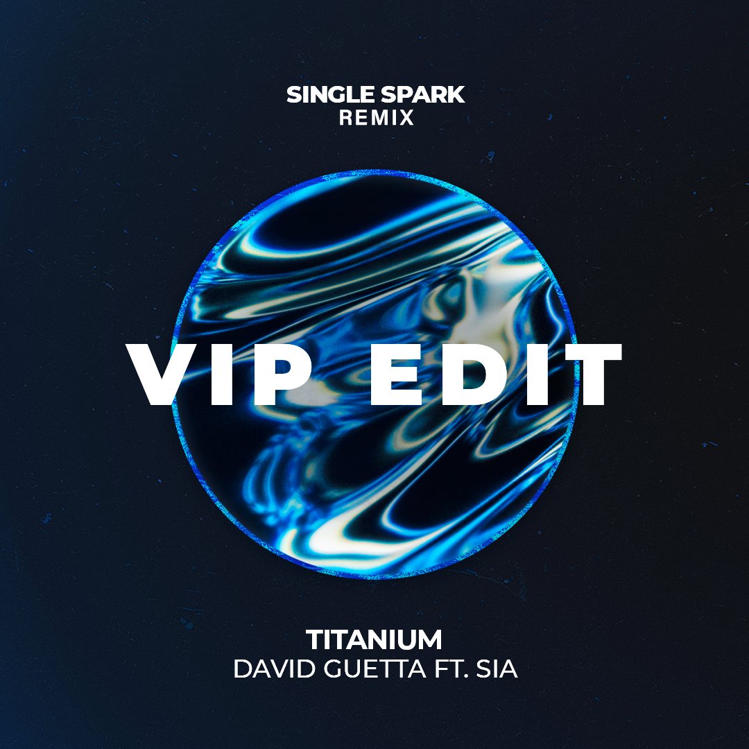 David Guetta - Titanium ft. Sia (Single Spark Remix) - Single Spark - Scraps Audio