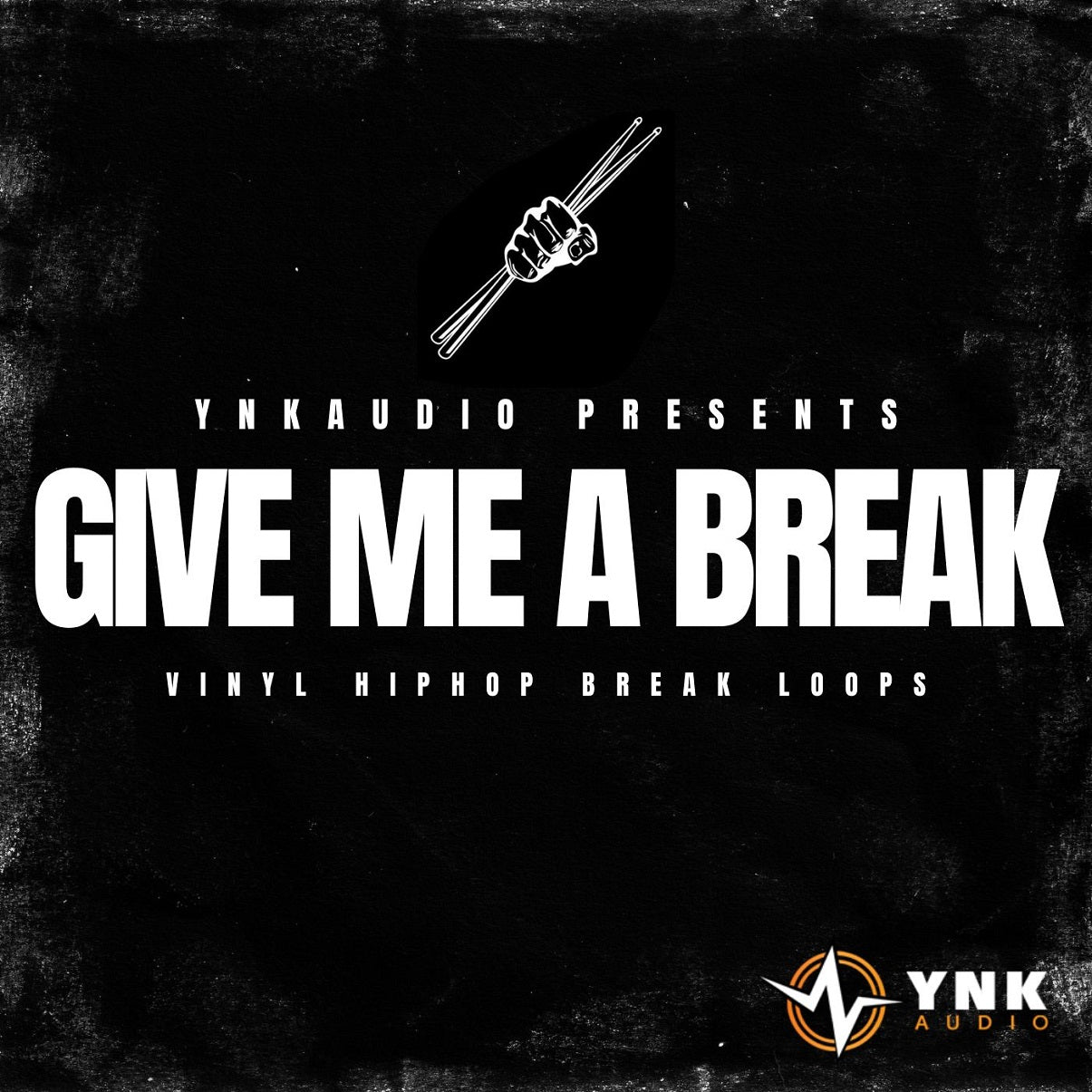 Give Me A Break: Vinyl Hip-Hop Break Loops - YnK Audio - Scraps Audio